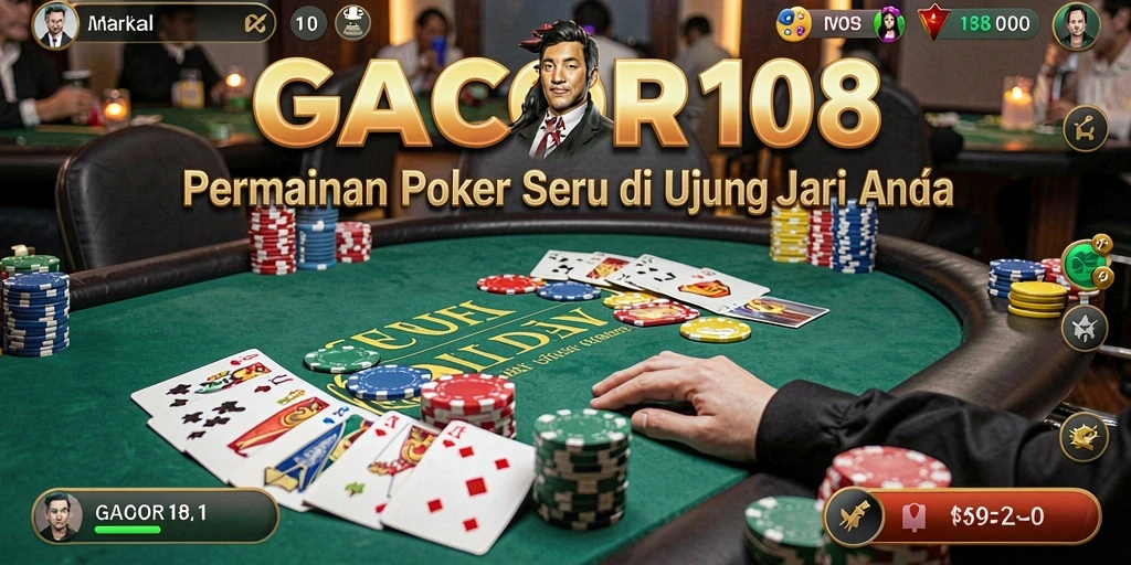 Screenshot utama GACOR108 menampilkan gameplay Poker yang seru dan interaktif.